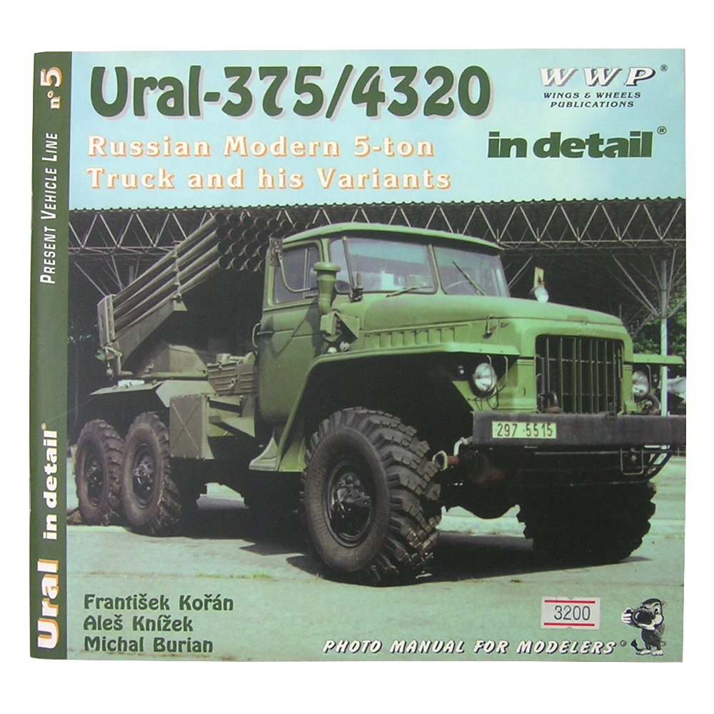 Ural - 375 / 4320 in Detail Russian Modern 5 ton Truck and His Variants Photo Manual for modelers Books