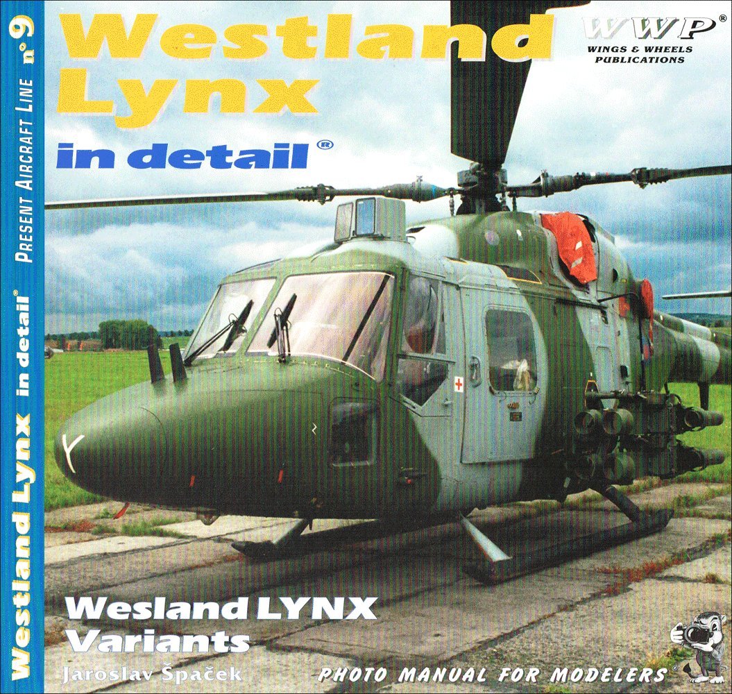 Westland Lynx in Detail - Western Lynx Variants - Present Aircraft Line No. 9 Books