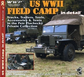 US WWII Field Camp in Detail - Trucks Trailers Tools Accessories & Tents in t... Books