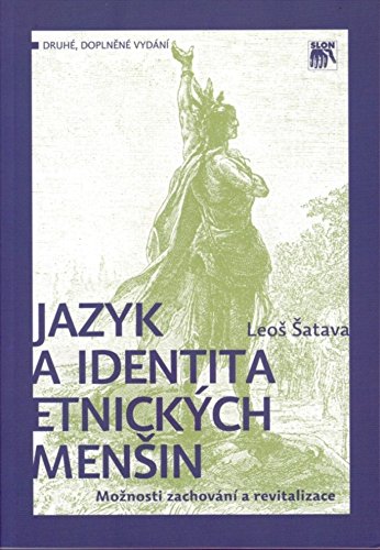 Jazyk a identita etnických menšin: Možnosti zachování a revitalizace (2009) Books
