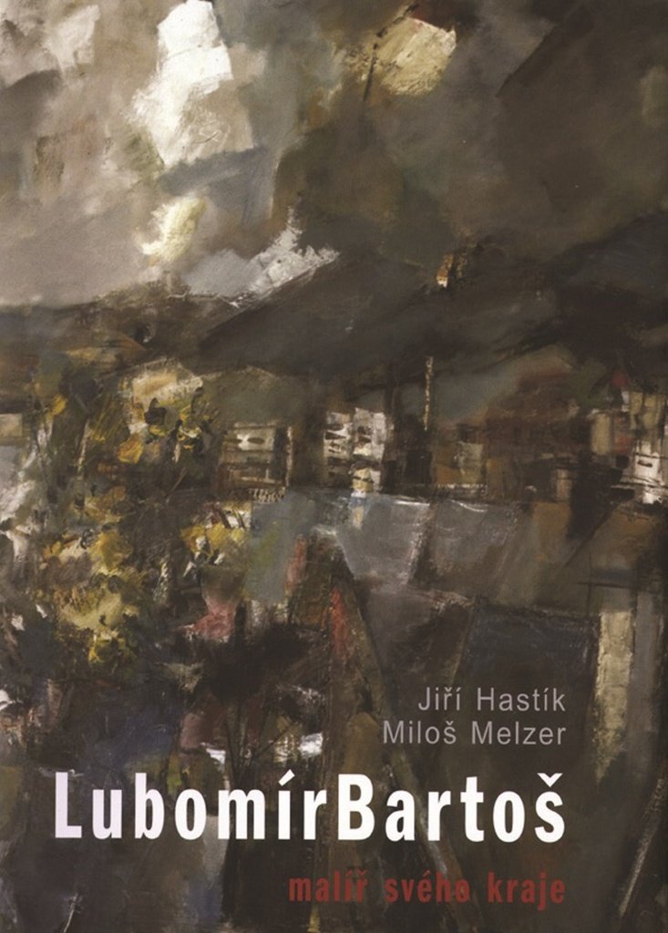 Lubomír Bartoš: Malíř svého kraje Books