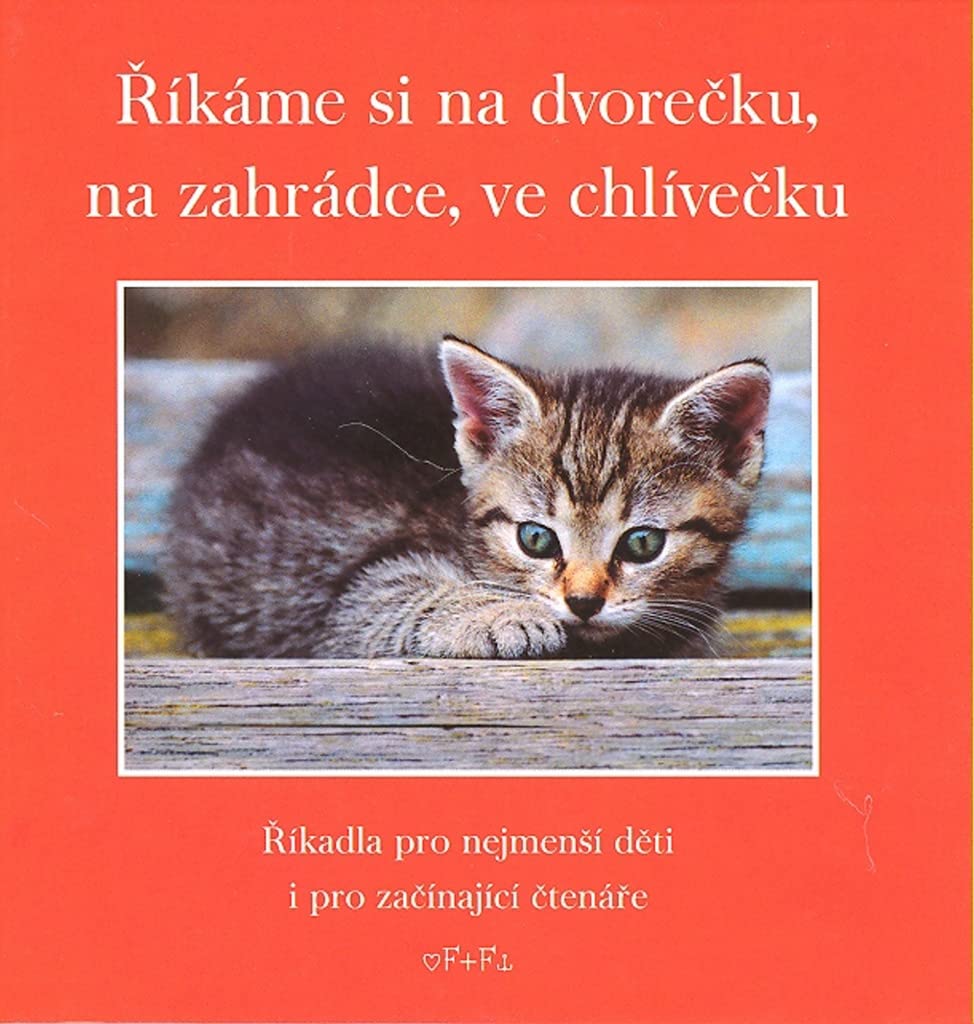 Říkáme si na dvorečku, na zahrádce ve chlívečku: Říkadla pro nejmenši děti i pro začínající čtenáře Books