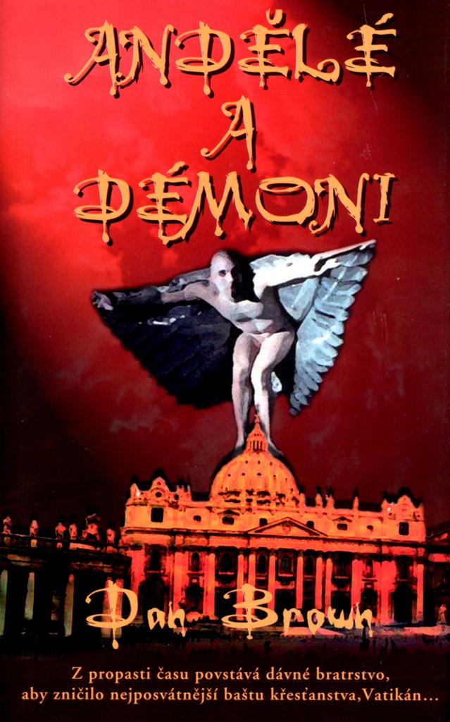 Andělé a démoni: Z propasti času povstává bratrstvo, aby zničilo nejposv. baštu křesťan., Vatikán (2003) Books