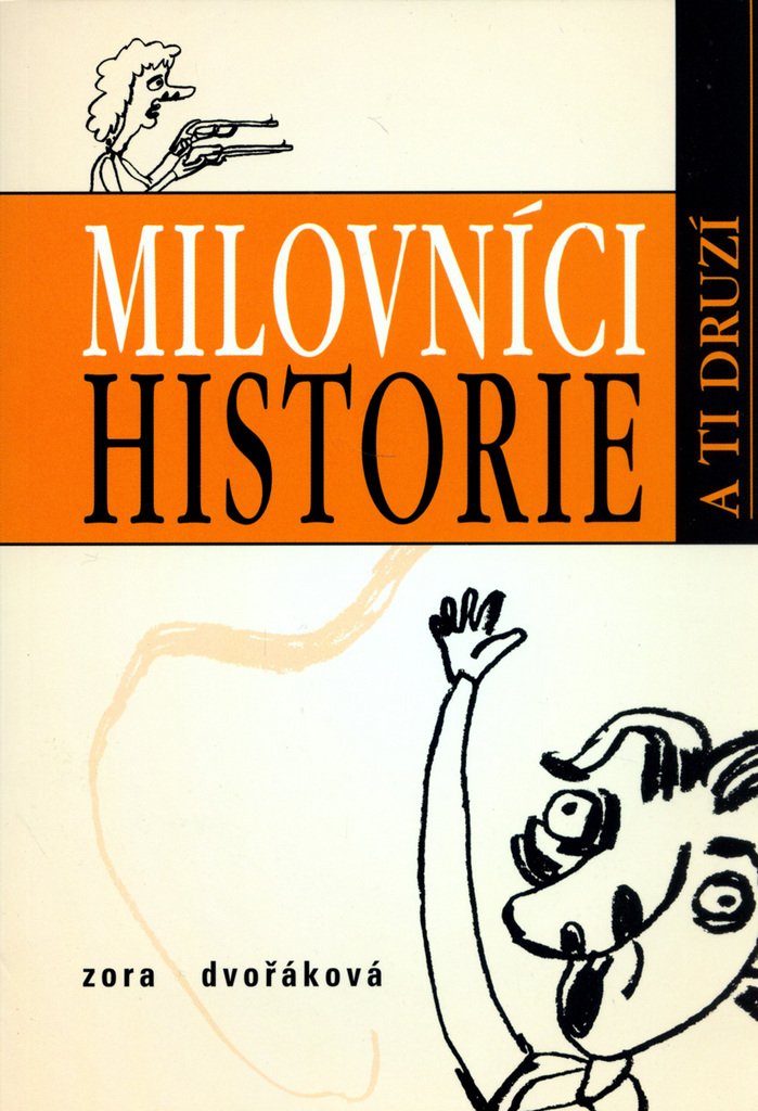 Milovníci historie a ti druzí (2006) Books