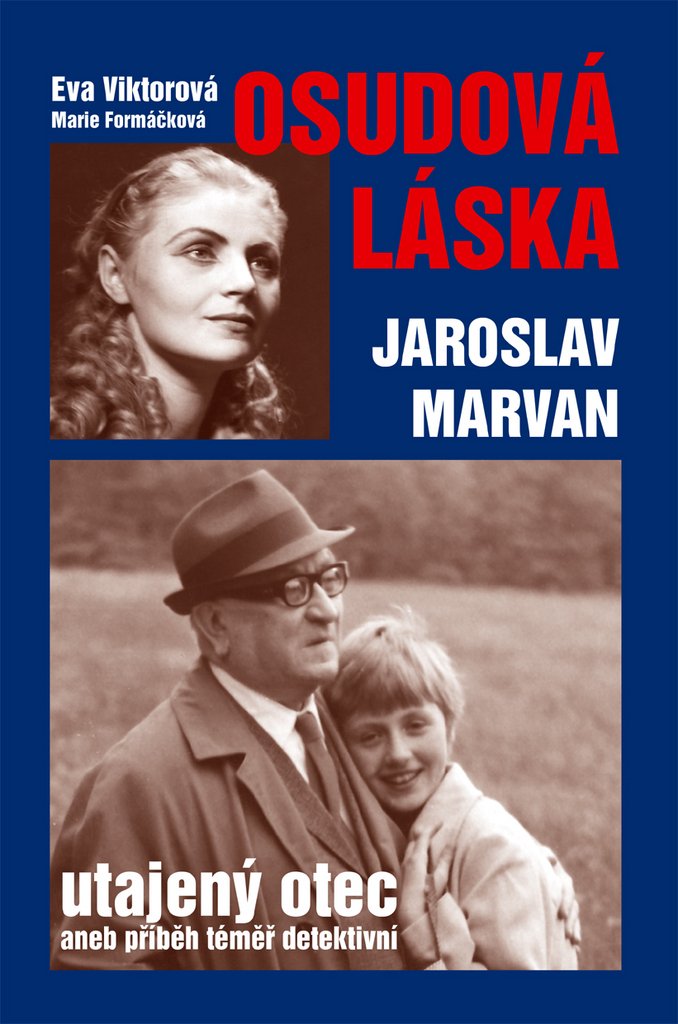Osudová láska Jaroslav Marvan: Utajený otec aneb příběh téměř detektivní (2004) Books