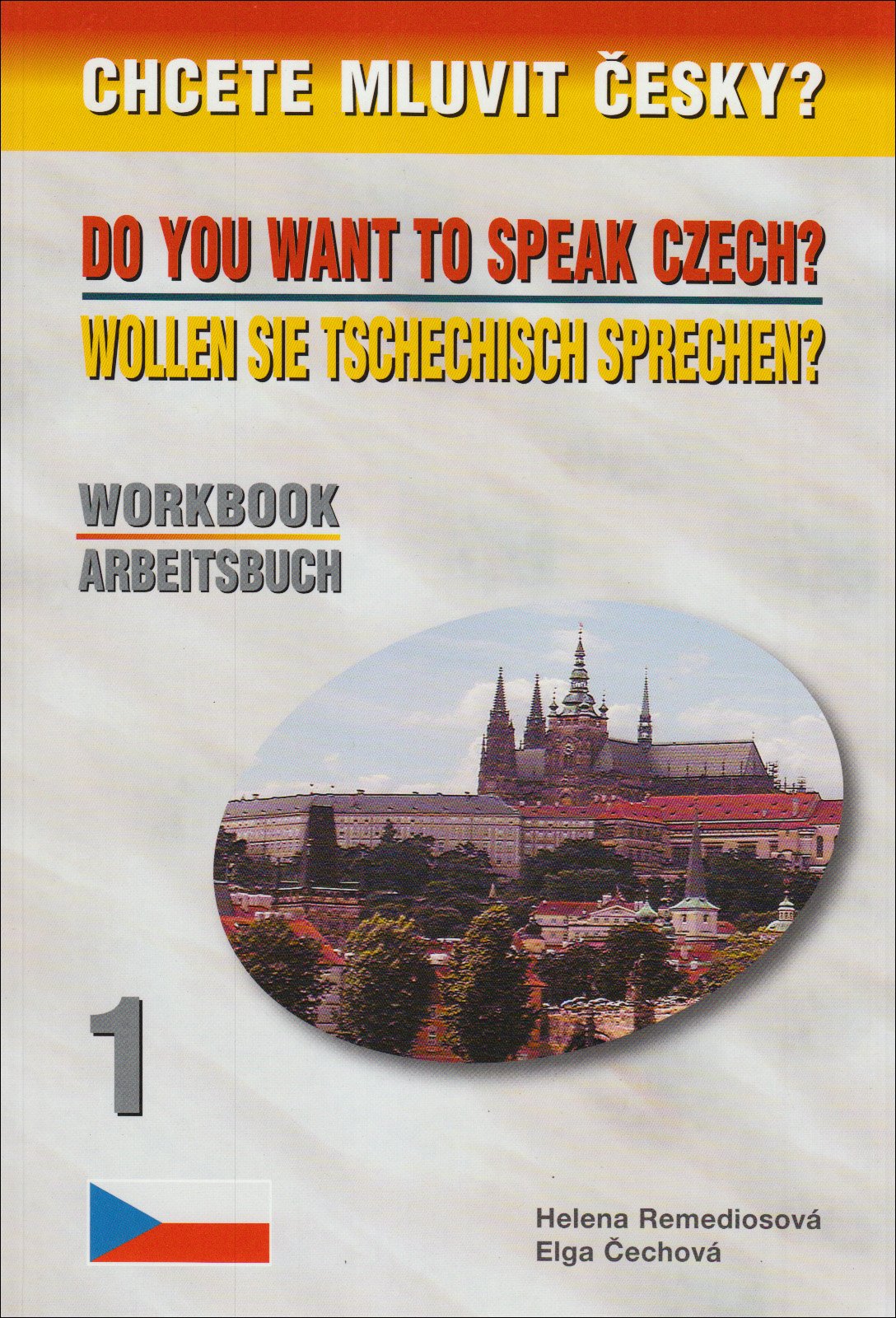 Wollen Sie Tschechisch sprechen? Arbeitsbuch; Chcete mluvit cesky?; Do you want to spaek Czech? Workbook Books