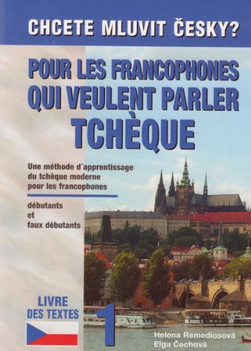 Pour les francophones qui veulent parler tchèque - 1 - livre de textes book