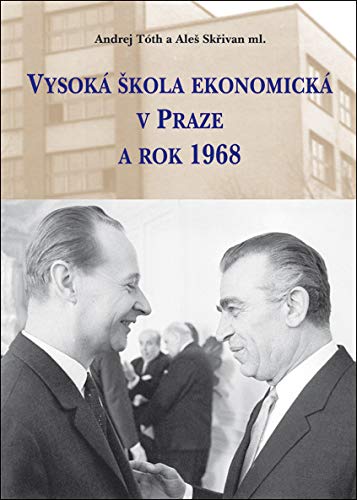 Vysoká škola ekonomická v Praze a rok 1968 (2018) book