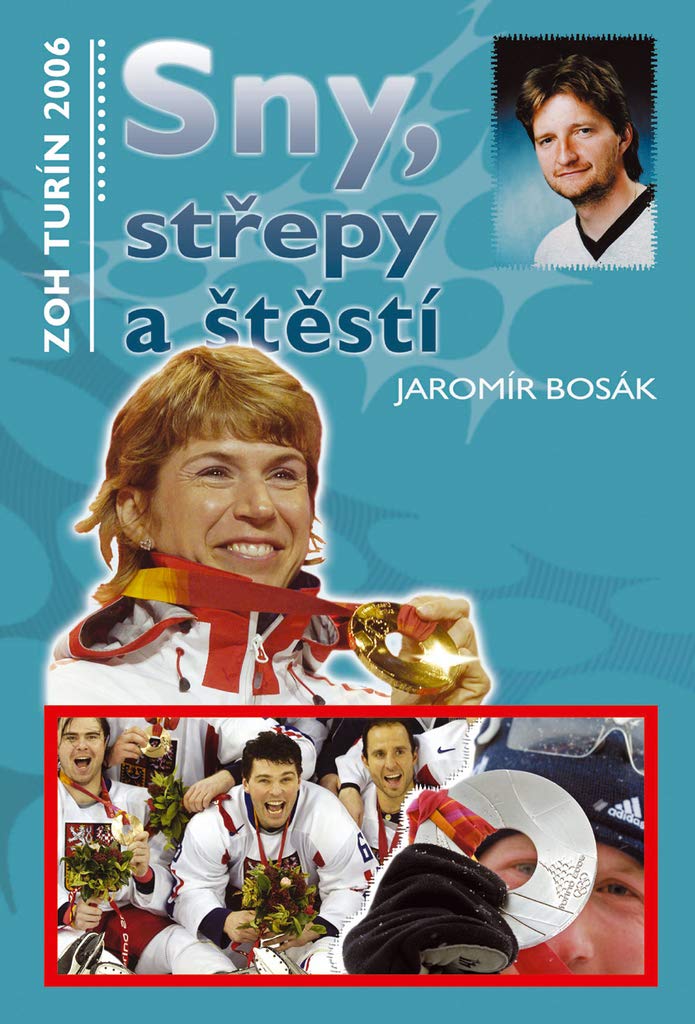 Sny, střepy a štěstí: Kniha o ZOH Turín 2006 (2006) Books