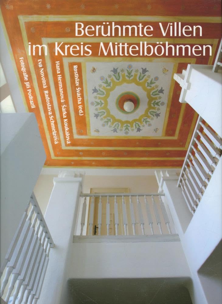 Rostislav Svacha (ed.) " Berühmte Villen im Kreis Mittelböhmen" (Tschechien, Hardcover, 2011)deutscher Text Books