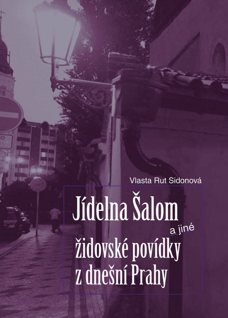 Jídelna Šalom a jiné židovské povídky z dnešní Prahy (2012) Books