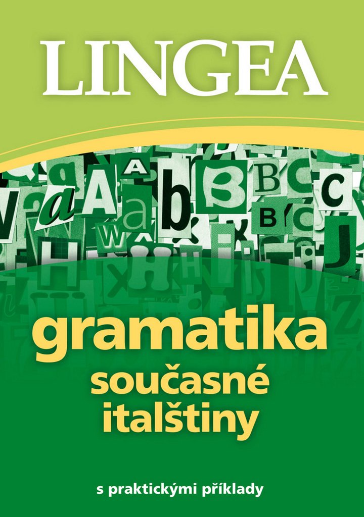 Gramatika současné italštiny: s praktickými příklady (2012) Books