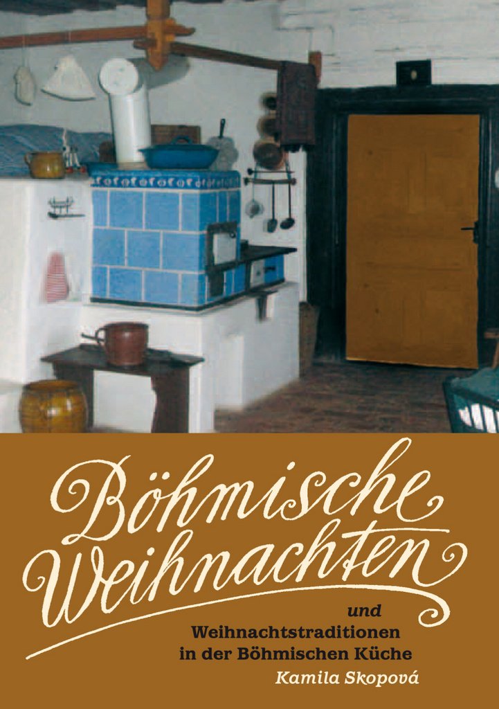 Böhmische Weihnachten: und Weihnachtstraditionen in der Böhmischen Küche Books