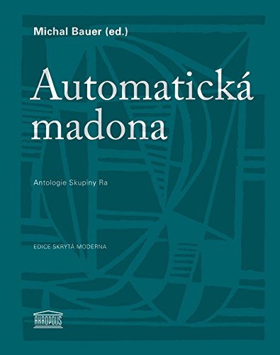 Automatická madona: Antologie Skupiny Ra (2013) Books