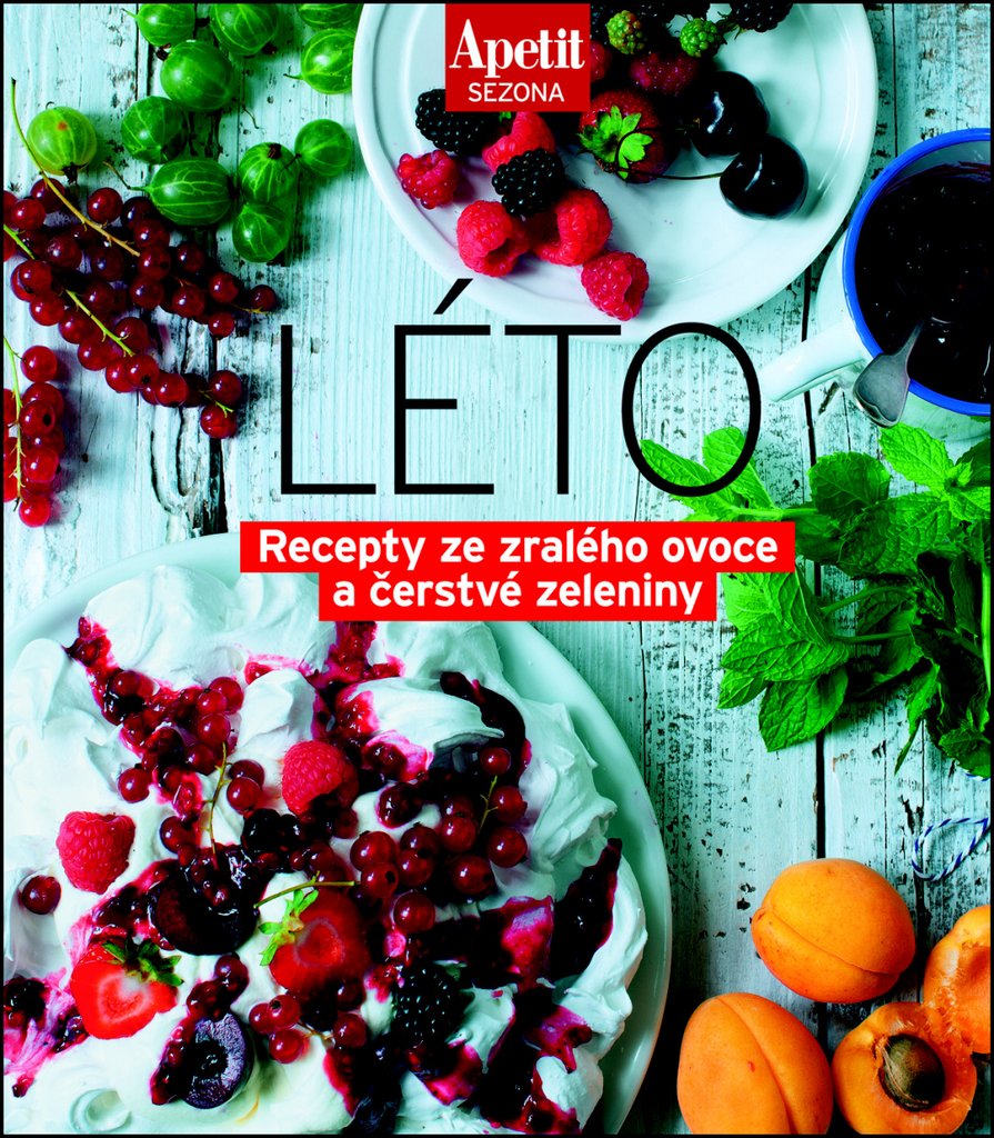 Léto: Recepty ze zralého ovoce a čerstvé zeleniny (2017) Books