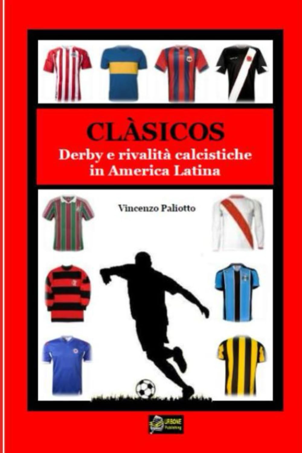 CLÁSICOS. Derby e rivalità calcistiche in America Latina Leisure & Fun