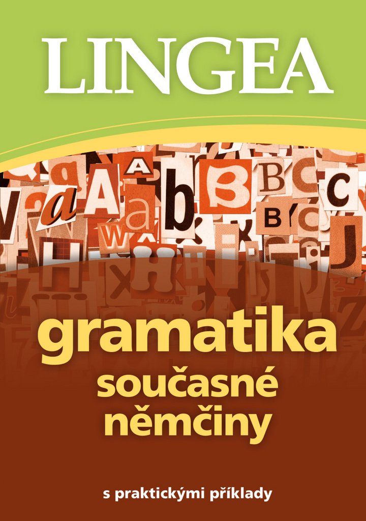 Gramatika současné němčiny: s praktickými příklady (2014) Books