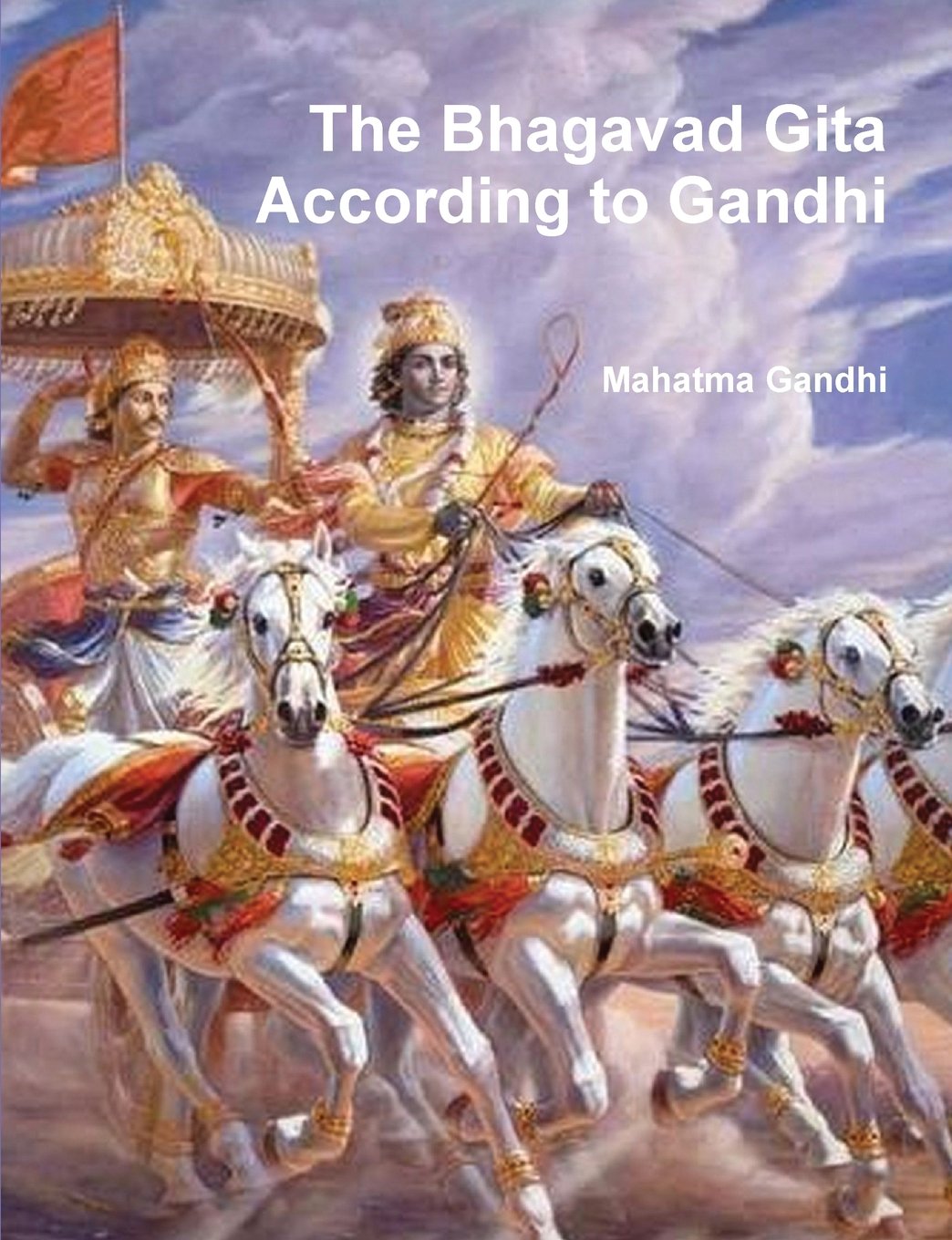 The Bhagavad Gita According to Gandhi book