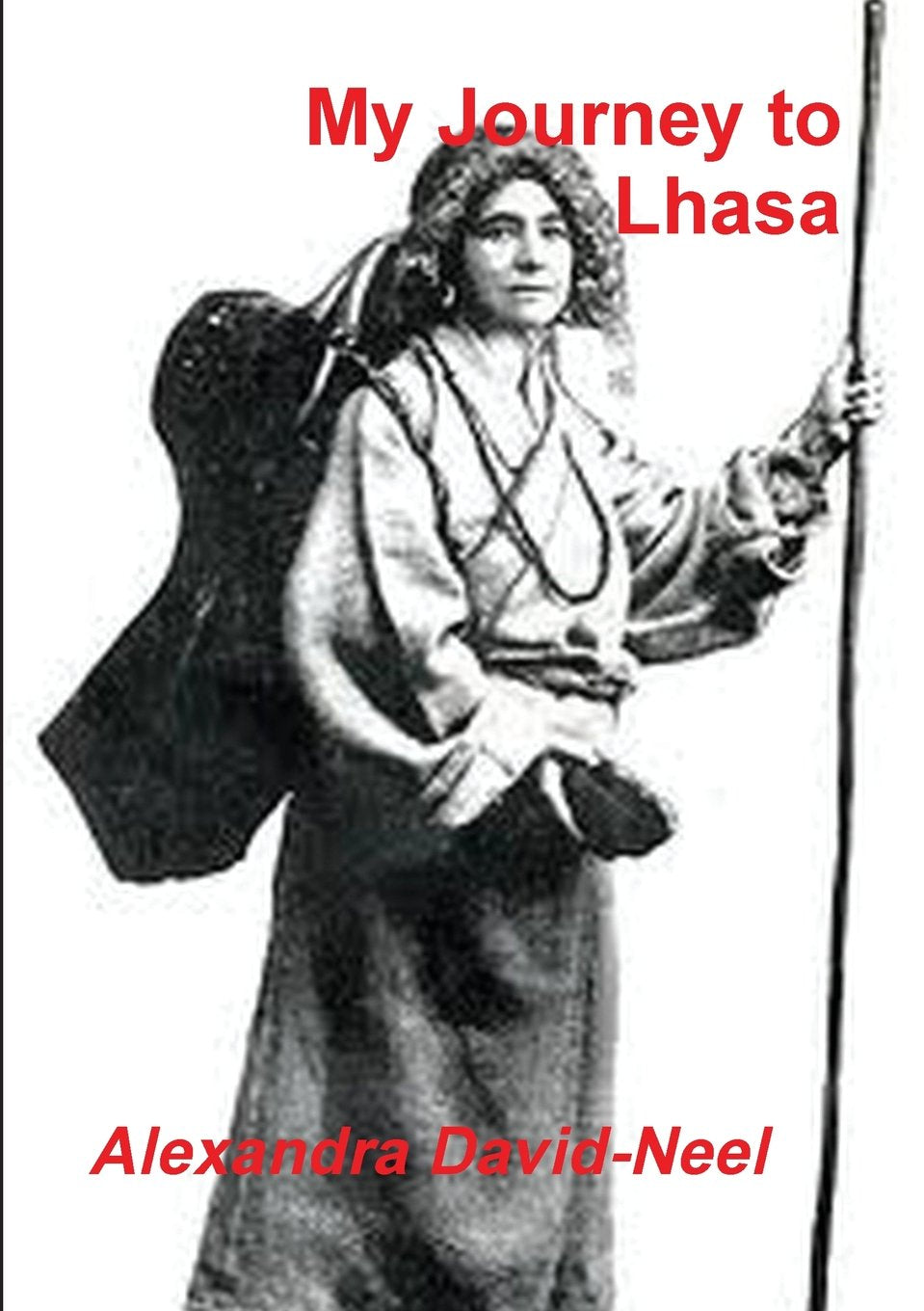 My Journey to Lhasa: The Personal Story of the Only White Woman Who Succeeded in Entering the Forbidden City Leisure, Home & Garden