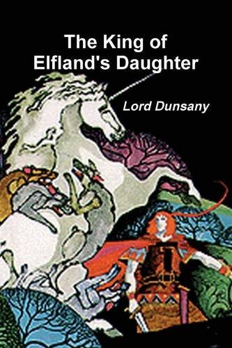 The King of Elfland's Daughter Classics