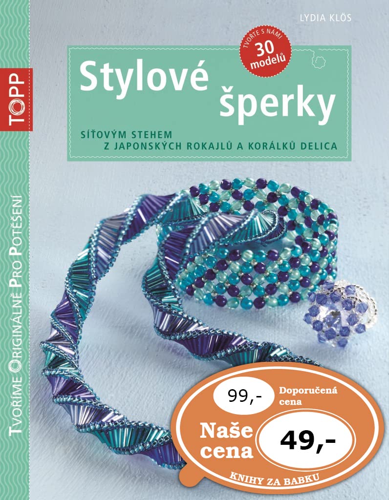 TOPP Stylové šperky: Síťovým stehem z japonských rokajlů a korálků delica (2014) Books