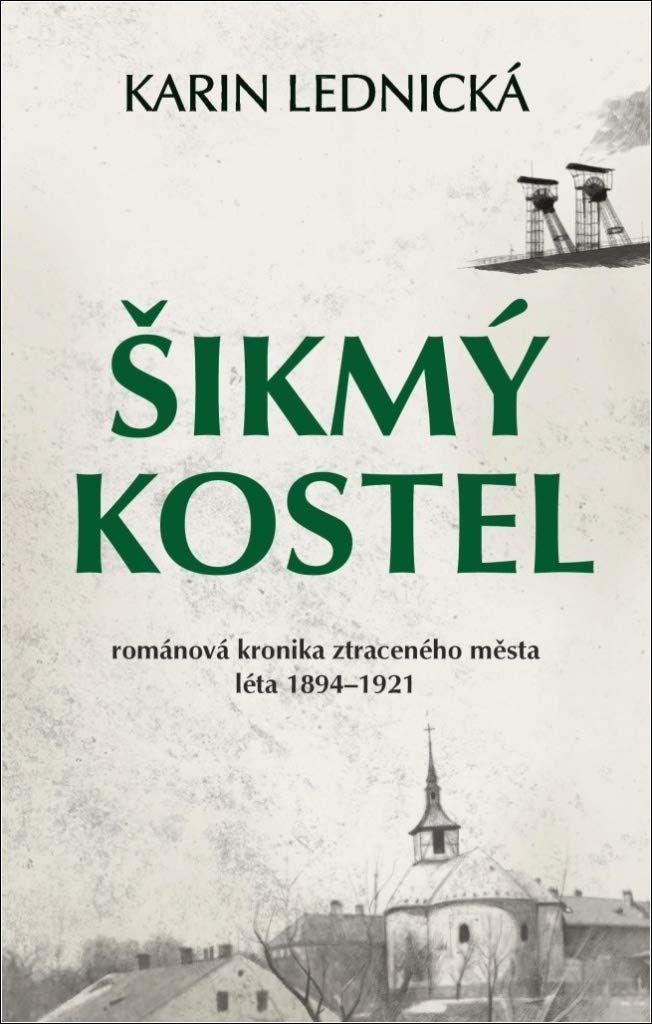 Šikmý kostel: románová kronika ztraceného města, léta 1894–1921 (2020) Books