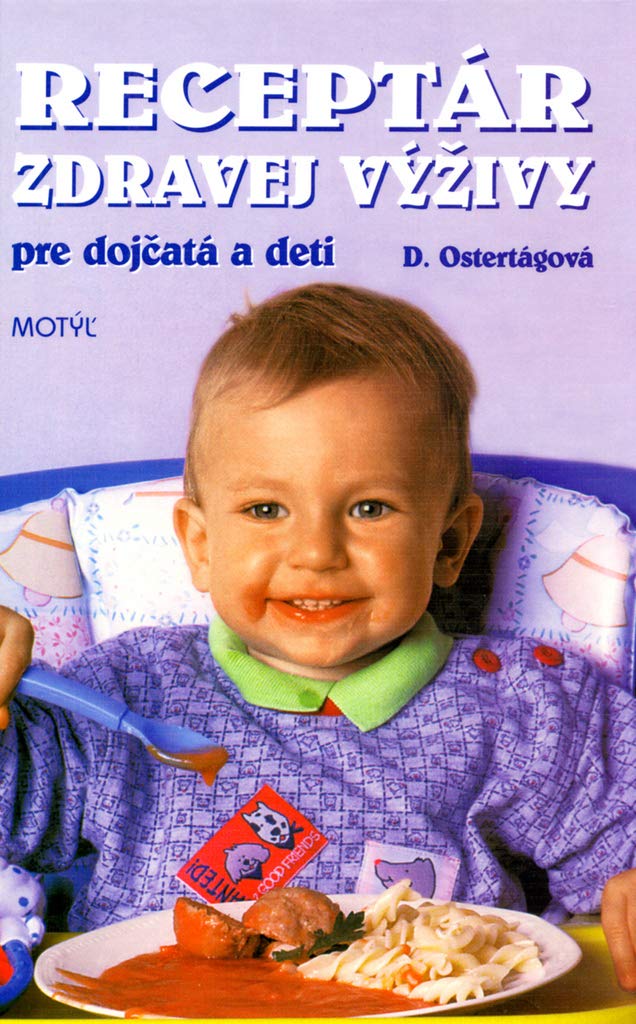 Receptár zdravej výživy pre dojčatá a deti (2003) Books