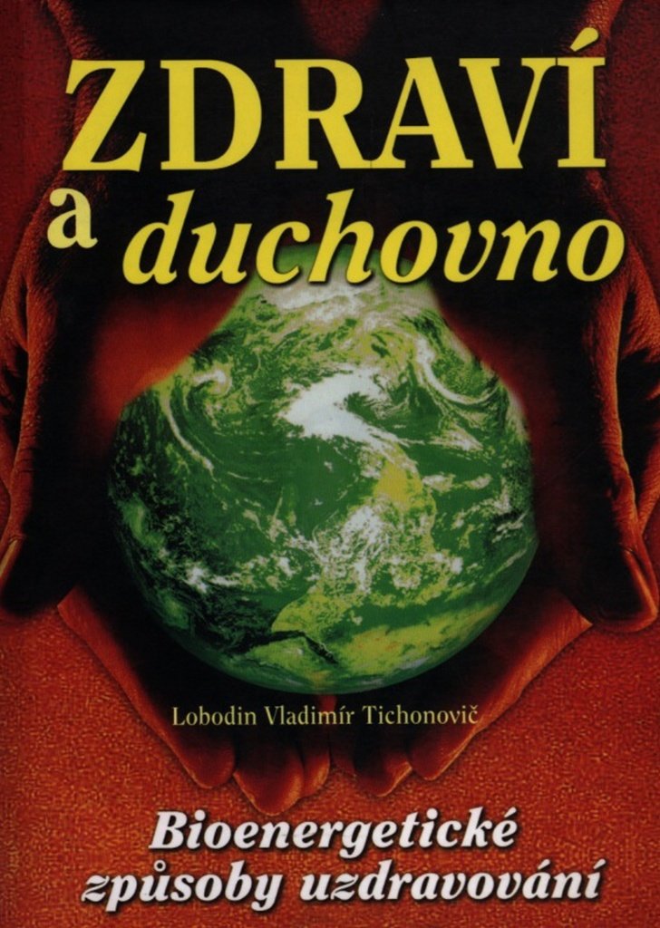 Zdraví a duchovno: Bioenergetické způsoby uzdravování Books