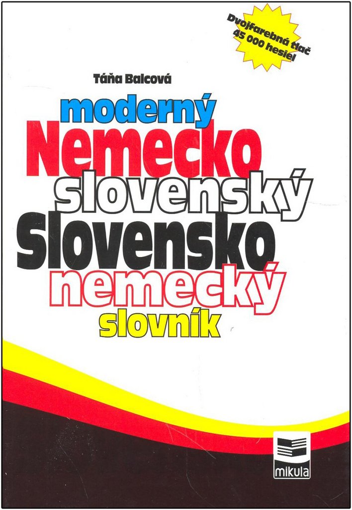 Moderný Nemecko slovenský Slovensko nemecký slovník: Dvojfarebná tlač 45 000 hesiel (2008) Books