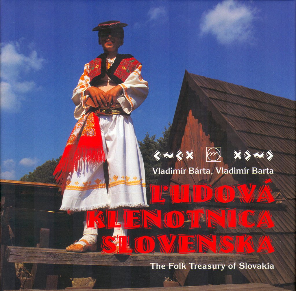 Ľudová klenotnica Slovenska: The Folk treasury of Slovakia (2005) Books