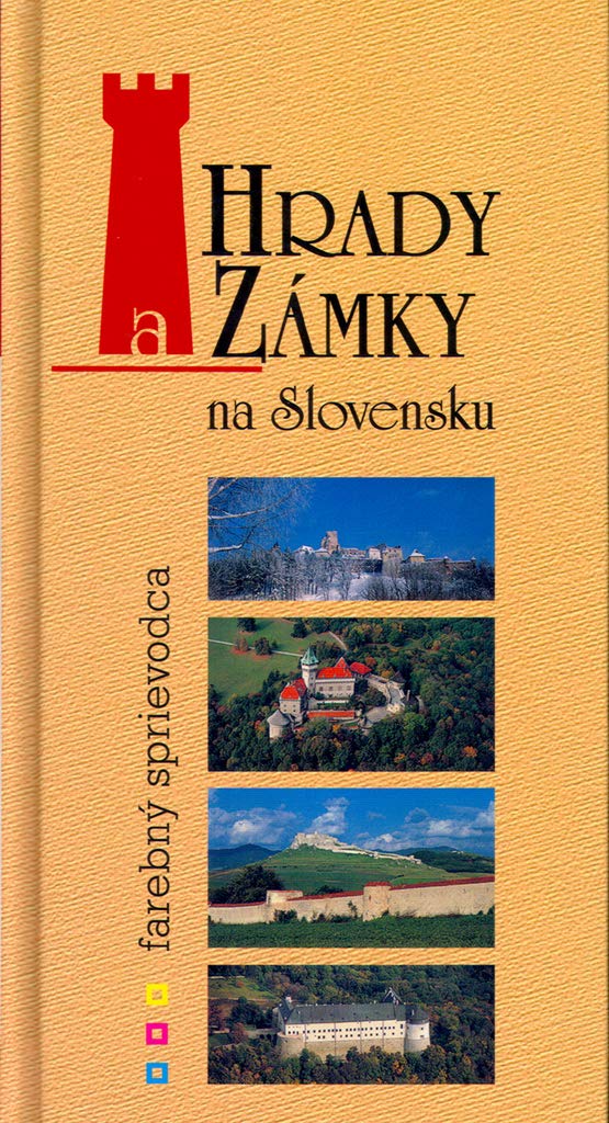 Hrady a Zámky na Slovensku: farebný sprievodca (2005) Books