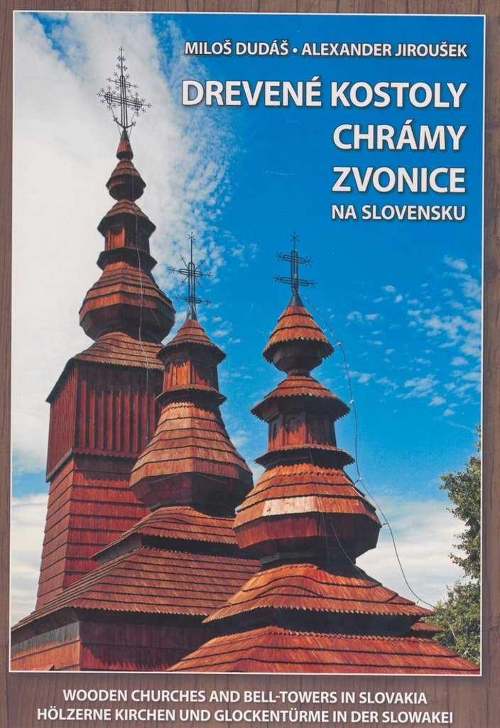 Drevené kostoly chrámy zvonice na Slovensku (2013) Books