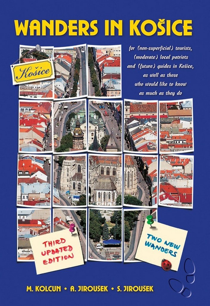 Wanders In Košice: for (non-superfcial) tourists, (moderate) local patriots and (future) guides... Contemporary literature