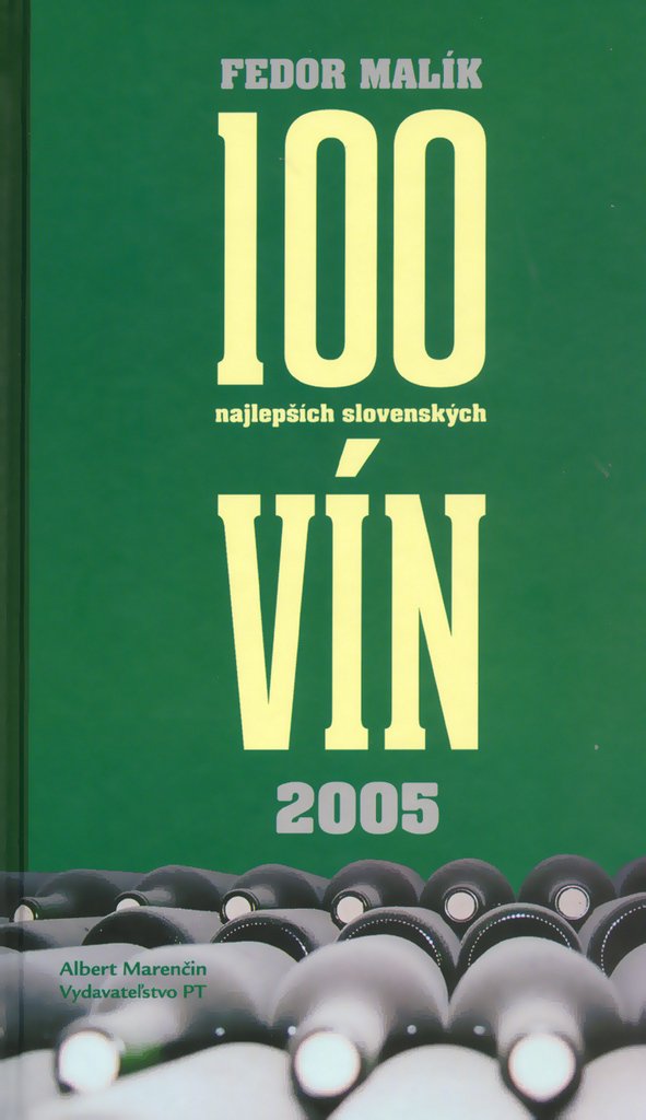 100 najlepších slovenských vín 2005 SK (2005) Books