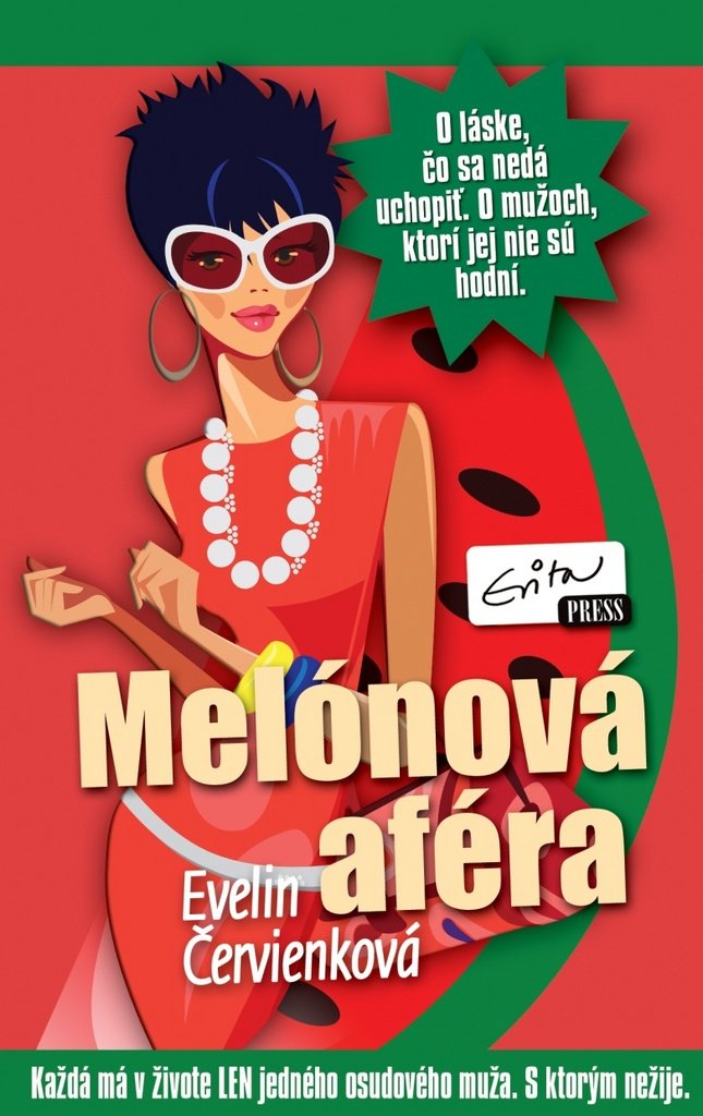 Melónová aféra: O láske, čo sa nedá uchopiť. O mužoch, ktorí jej nie sú hodní. (2014) Books
