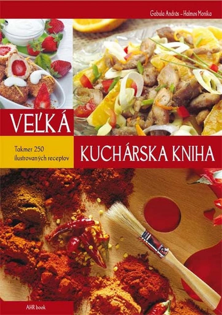 Veľká kuchárska kniha: Takmer 250 ilustrovaných receptov (2015) Books