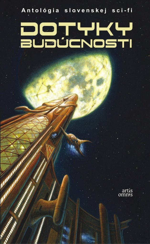 Dotyky budúcnosti: Antológia slovenskej sci-fi (2014) Books