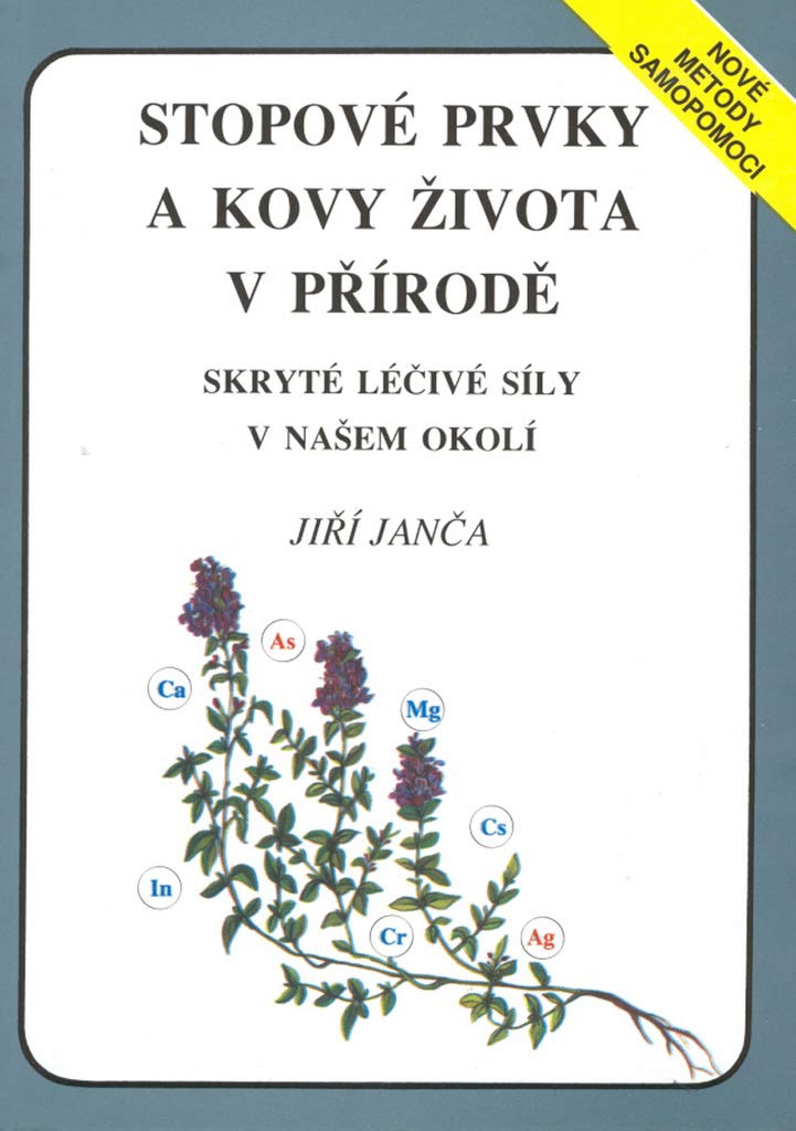 Stopové prvky a kovy života v přírodě: Skryté léčivé síly v našem okolí (1993) Books