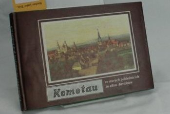 Chomutov in alten Ansichten. Chomutov ve starych pohlednicích. book