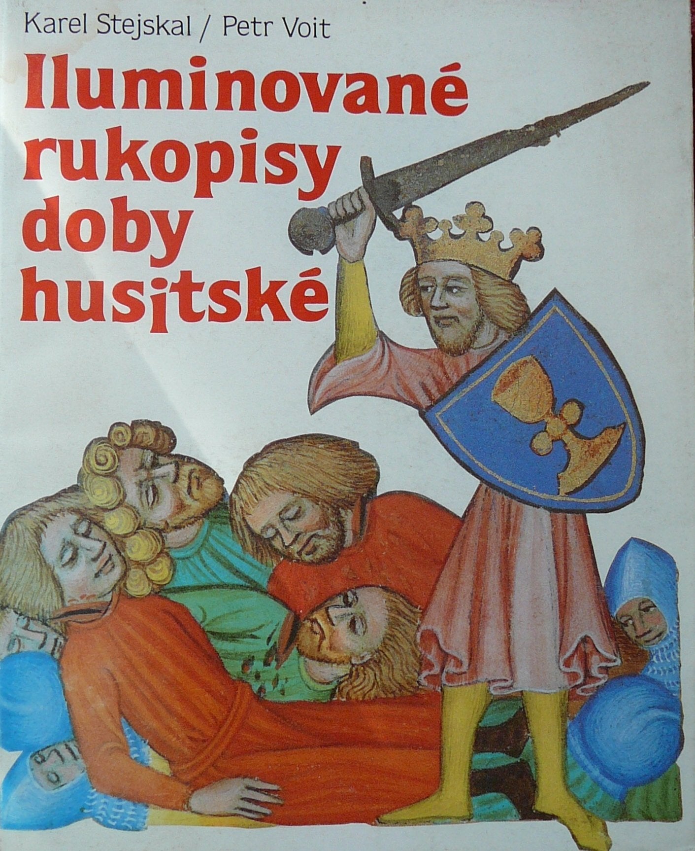 Iluminované rukopisy doby husitské Stejskal, Karel Books