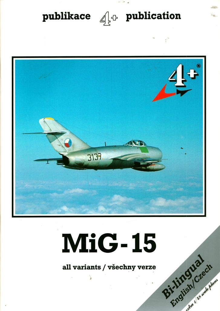 MiG-15 publication / Publikace MiG-15 : All Variants / Vsechny Verze. Books
