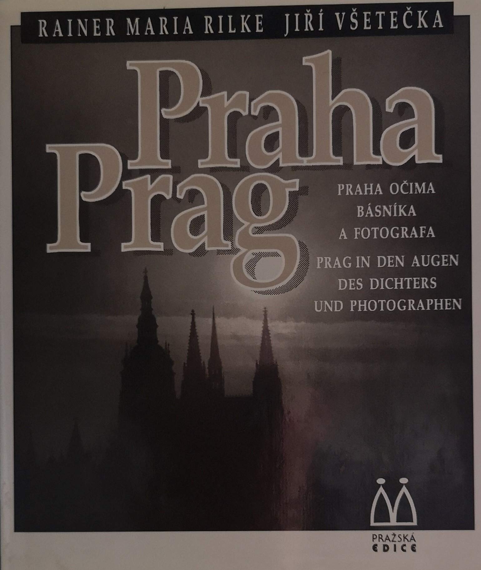 Praha / Prag. Prag in den Augen des Dichters und Photographen Books