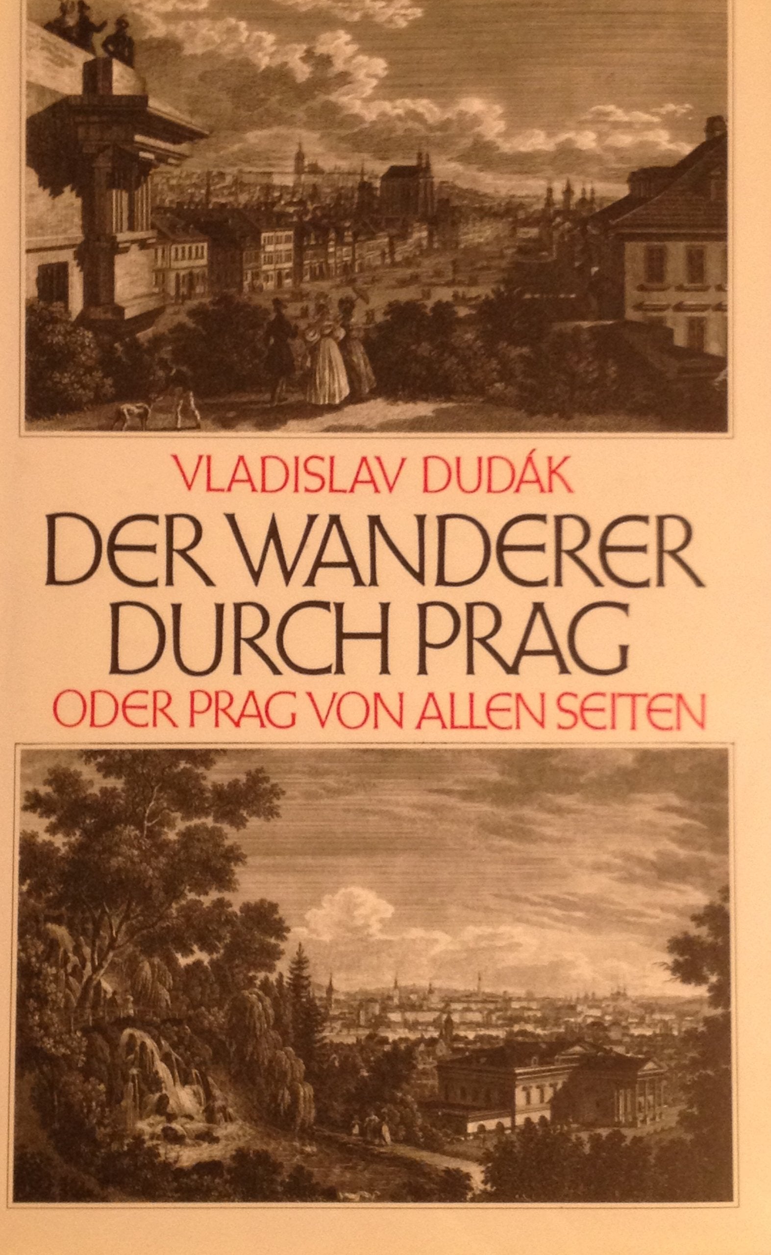 Product Image: Der Wanderer durch Prag oder Prag von allen Seiten.