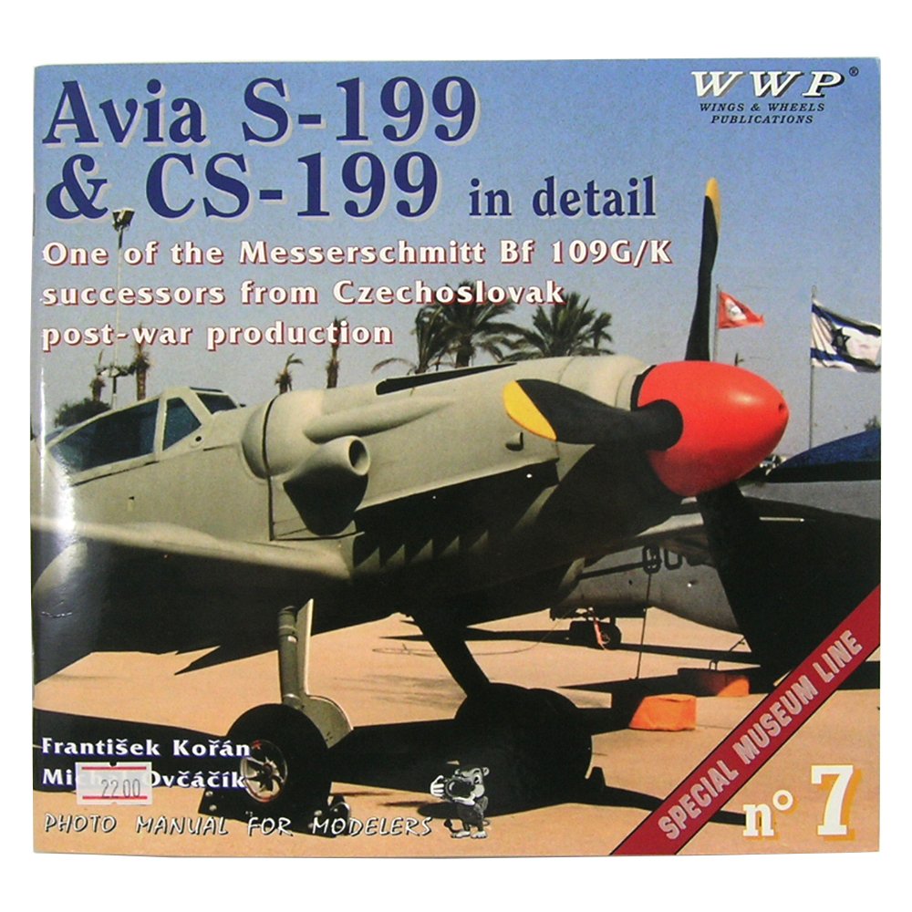 Avia S-199 and CS-199 in Detail - One of the Messerschmitt Bf-109 g / k Successors from Czechoslovak Post War Production No. 7 photo manual for modelers Books