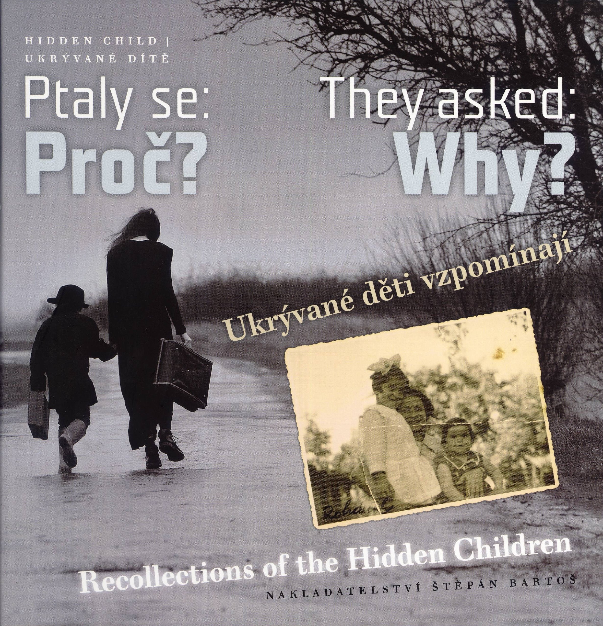 Ptaly Se: Proc? Ukryvané Deti Vzpomínají := They Asked: Why? Recollections of the Hidden Children Books