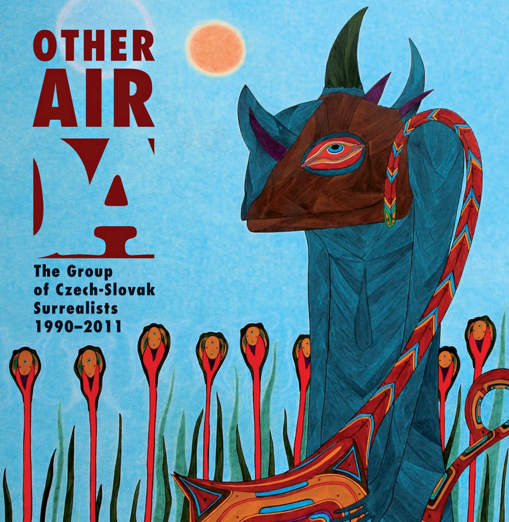 Other Air: The Group of Czech-Slovak Surrealists 1990-2011 Social Sciences