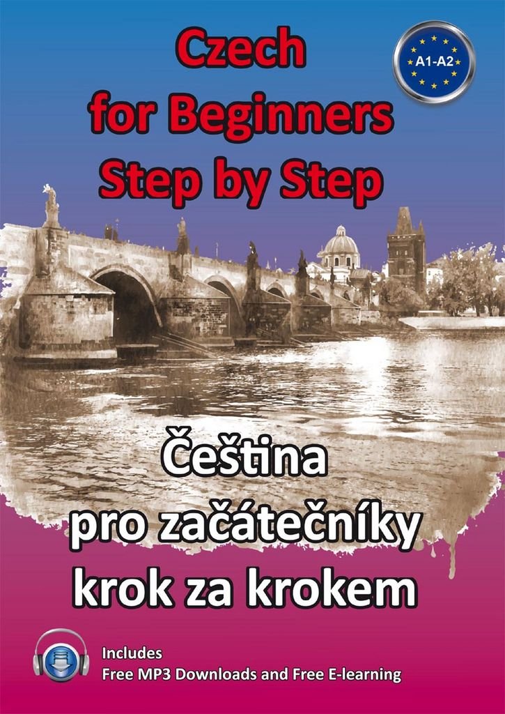 Czech for Beginners Step by Step: Čeština pro začátečníky krok za krokem (2017) Books