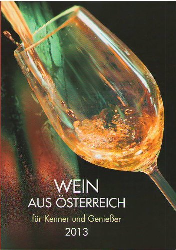 WEIN AUS ÖSTERREICH – für Kenner und Genießer 2013 Books