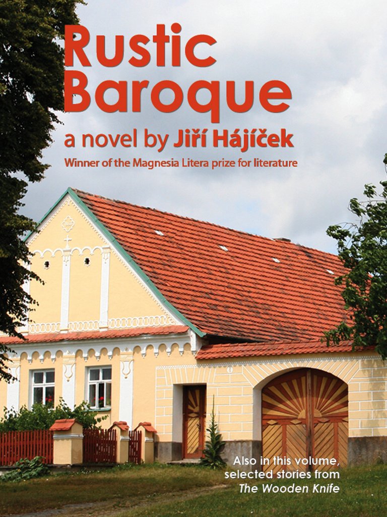 Rustic Baroque: a novel by Jiří Hájíček (2012) Books