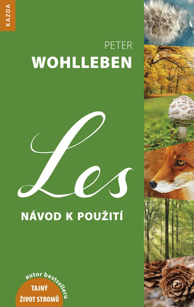 Les návod k použití: Autor bestselleru Tajný život stromů (2017) Books